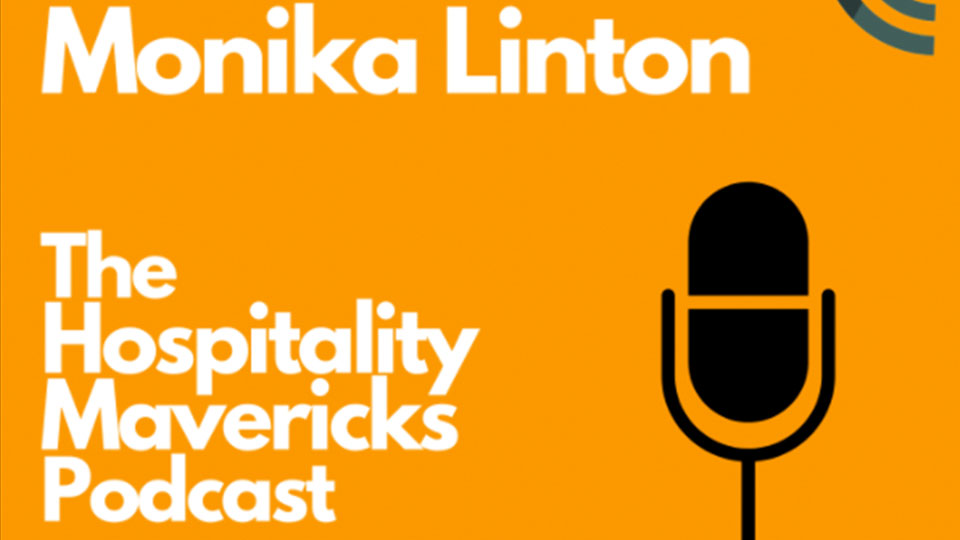 Hospitality Mavericks - Podcast #144 with Monika Linton